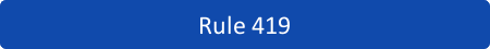 Rule 419